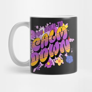 funny Vintage you need to calm down cool Mug